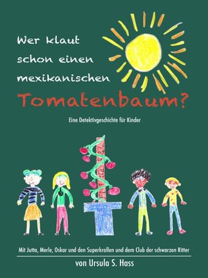 cover image of "Wer klaut schon einen mexikanischen Tomatenbaum?"